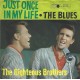RIGHTEOUS BROTHERS - Just once in my life